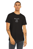 Bullets are fast T-Shirt
